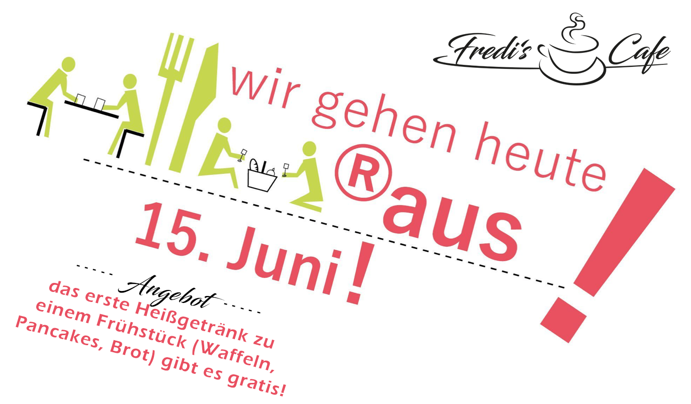 Wir gehen heute raus